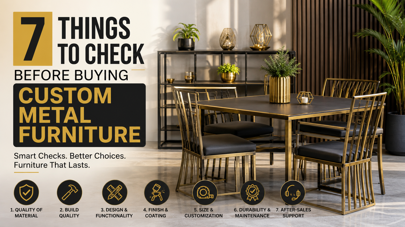things to check before buying custom metal furniture